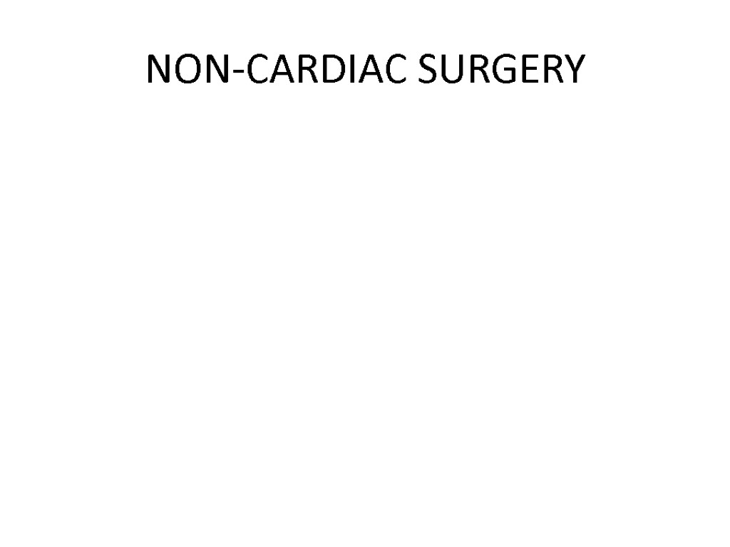 NON-CARDIAC SURGERY